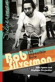 Bob Silverman : The Impossible Hero cover image cdn