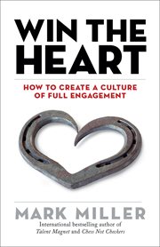 Win the Heart : How to Create a Culture of Full Engagement cover image cdn