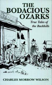 The Bodacious Ozarks : True Tales of the Backhills cover image cdn
