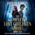 The Complete Lost Children Series : Books #1-6 cover image cdn