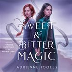 Sweet & Bitter Magic cover image cdn