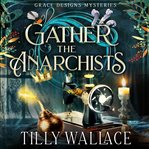 Gather the Anarchists cover image cdn