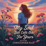 My Soul Still Calls Out for Yours cover image cdn