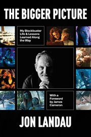 The Bigger Picture : My Blockbuster Life & Lessons Learned Along The Way cover image cdn