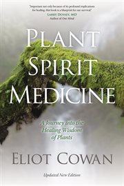 Plant Spirit Medicine : A Journey into the Healing Wisdom of Plants cover image cdn