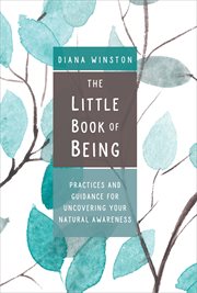 The Little Book of Being : Practices and Guidance for Uncovering Your Natural Awareness cover image cdn
