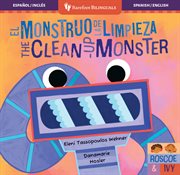 El Monstruo de la Limpieza / the Clean-Up Monster cover image cdn