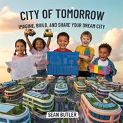 City of Tomorrow : Imagine, Build, And Share Your Dream City cover image cdn