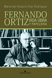 Fernando Ortiz. Vida, obra y papelería cover image cdn