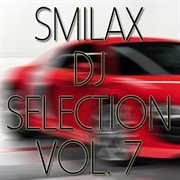 Smilax Dj Selection, Vol. 7 cover image cdn