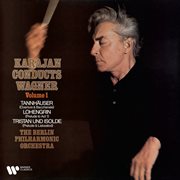 Karajan Conducts Wagner, Vol. 1: Tannhäuser, Lohengrin & Tristan Und Isolde cover image cdn