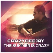 The Summer Is Crazy cover image cdn