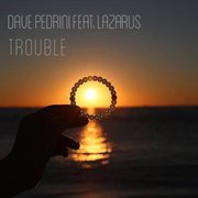 Trouble (Feat. Lazarus) cover image cdn