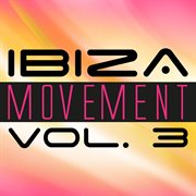 Ibiza Movement, Vol. 3 cover image cdn