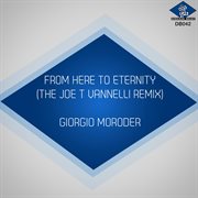 From Here To Eternity [The Joe T Vannelli Remixes] cover image cdn