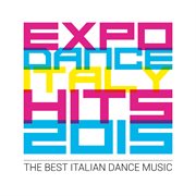 Expo Dance Italy Hits 2015 (The Best Italian Dance Music) cover image cdn
