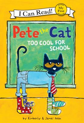 Pete the Cat : too cool for school  cover image cdn