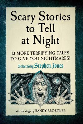 Scary stories to tell at night : 13 more terrifying tales to give you nightmares!  cover image cdn