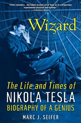 Wizard : the life and times of Nikola Tesla : biography of a genius  cover image cdn