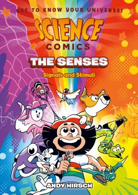 Science Comics: The Senses: Signals and Stimuli cover image cdn