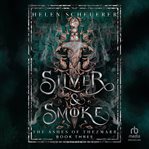Silver & Smoke : An Epic Fantasy Romance cover image cdn