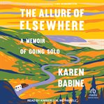 The Allure of Elsewhere : A Memoir Of Going Solo cover image cdn
