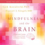 Mindfulness and the Brain : A Professional Training in the Science and Practice of Meditative Awareness cover image cdn