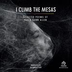 I Climb the Mesas : Selected Poems of Paula Gunn Allen cover image cdn