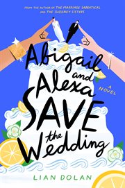 Abigail and Alexa Save the Wedding cover image cdn