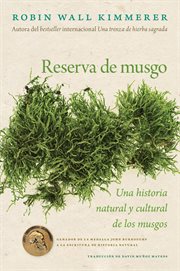 Gathering Moss / Reserva de musgo : Una historia natural y cultural cover image cdn