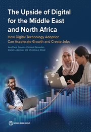 The Upside of Digital for the Middle East and North Africa : How Digital Technology Adoption Can Accelerate Growth And Create Jobs cover image cdn