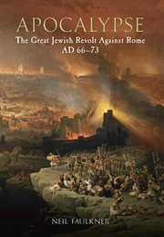 Apocalypse : The Great Jewish Revolt Against Rome Ad 66-73 cover image cdn