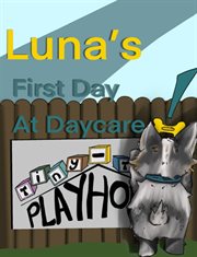 Luna's First Day at Daycare cover image cdn