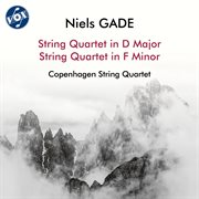 Niels Gade: String Quartet In F Minor & String Quartet No. 1 In D Major, Op. 63 cover image cdn