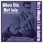 When Diz Met Lalo: Selected Recordings 1960-62 cover image cdn