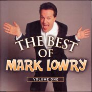 The Best Of Mark Lowry - Volume 1 cover image cdn