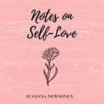 Notes on Self-Love cover image cdn