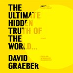 The Ultimate Hidden Truth of the World . . . : Essays cover image cdn