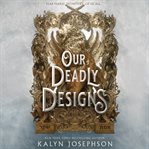 Our Deadly Designs cover image cdn