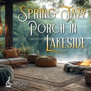 Spring Jazz Porch In Lakeside cover image cdn