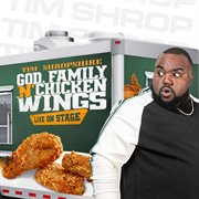 Tim Shropshire: God, Family, N' Chicken Wings cover image cdn