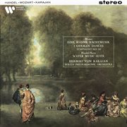 Mozart: Eine Kleine Nachtmusik, 3 German Dances & Symphony No. 29 - Handel: Water Music Suite cover image cdn