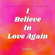 I Believe In Love Again cover image cdn