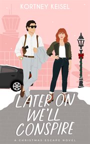 Later on We'll Conspire : A Sweet Romantic Comedy cover image cdn