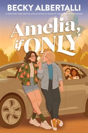 Amelia, If Only : Albertalli Teen Novel cover image cdn