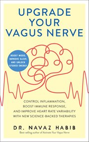 Upgrade Your Vagus Nerve : Control Inflammation, Boost Immune Response, And Improve Heart Rate Variability With New Science-bac cover image cdn