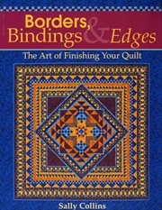 Borders, Bindings & Edges : The Art Of Finishing Your Quilt cover image cdn