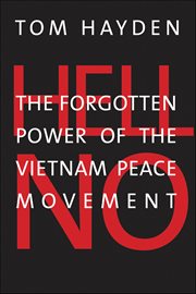Hell No : The Forgotten Power of the Vietnam Peace Movement cover image cdn