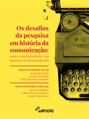 Os desafios da pesquisa em história da comunicação: entre a historicidade e as lacunas da historiogr cover image cdn