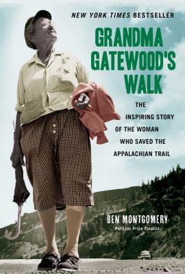 Grandma Gatewood's walk : the inspiring story of the woman who saved the Appalachian Trail  cover image cdn